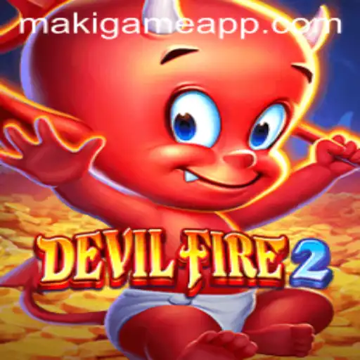 Unveiling DevilFire2: A Thrilling Adventure in the World of Makigame
