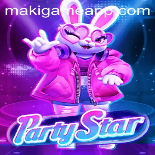 Discover the World of PartyStar: A Thrilling New Game by makigame